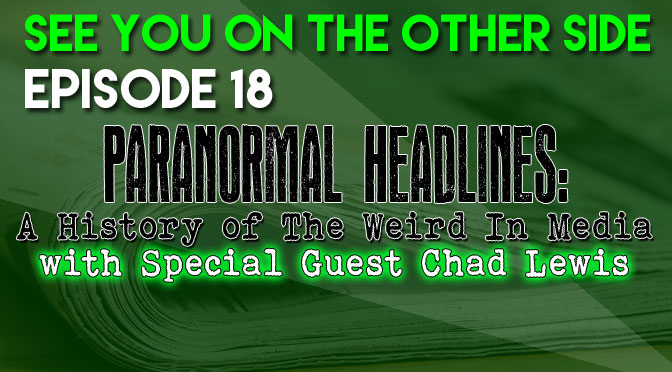 Paranormal Headlines: A History of The Weird In Media