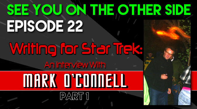 Writing for Star Trek: An Interview with Mark O'Connell - Part 1
