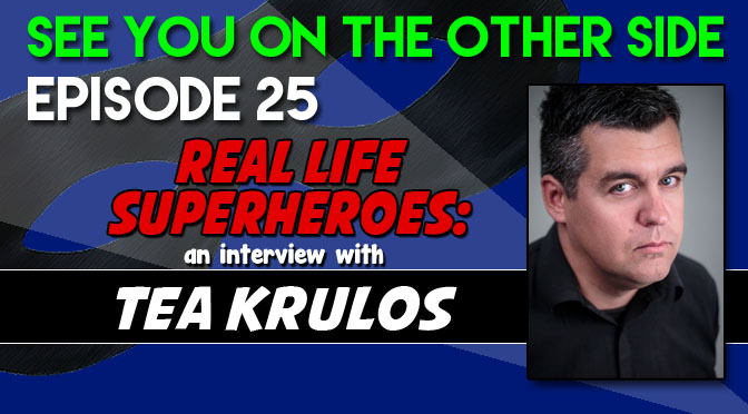 Real Life Superheroes: An Interview with Tea Krulos