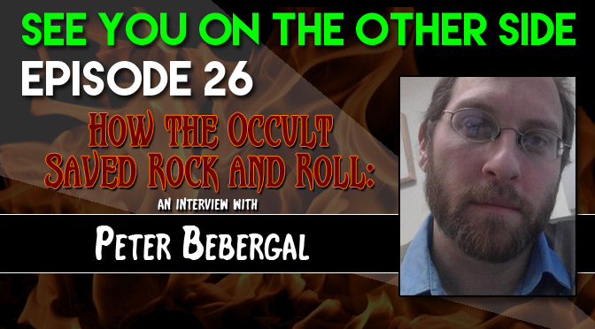 How the Occult Saved Rock and Roll: An Interview with Peter Bebergal