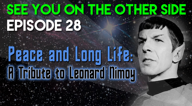 Peace and Long Life: A Tribute to Leonard Nimoy