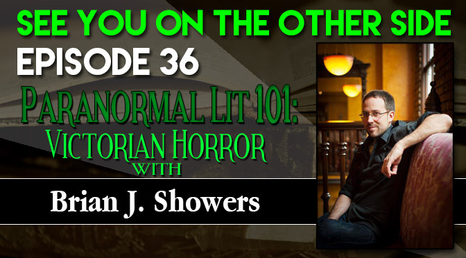 Paranormal Lit 101: Victorian Horror with Brian J. Showers