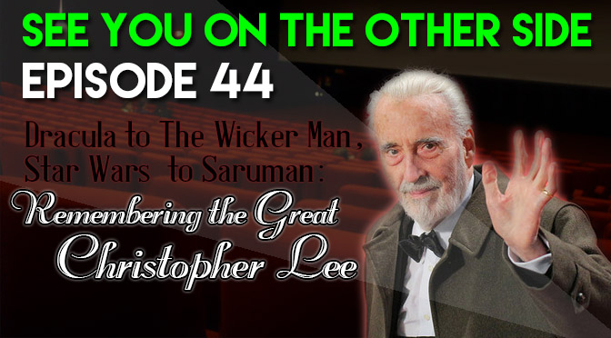 Dracula to The Wicker Man, Star Wars to Saruman: Remembering the Great Christopher Lee