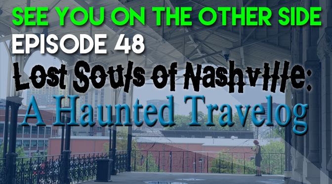 Lost Souls of Nashville: A Haunted Travelog