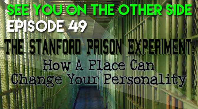 The Stanford Prison Experiment: How A Place Can Change Your Personality