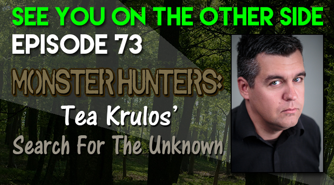 Monster Hunters: Tea Krulos' Search For The Unknown