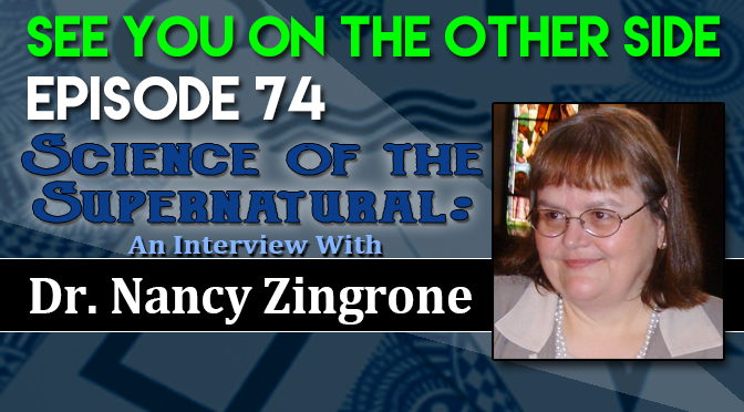 Science of the Supernatural: An Interview with Dr. Nancy Zingrone