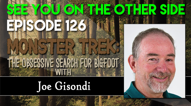 Monster Trek: The Obsessive Search for Bigfoot with Joe Gisondi