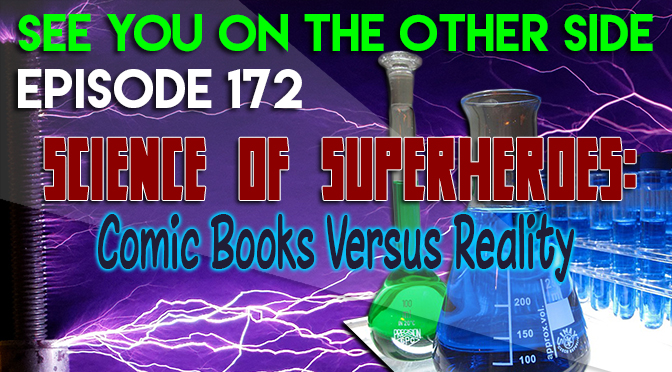 Science of Superheroes: Comic Books Versus Reality