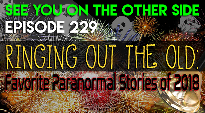 Ringing Out The Old: Favorite Paranormal Stories of 2018