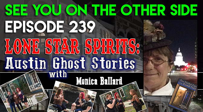 Lone Star Spirits: Austin Ghost Stories with Monica Ballard